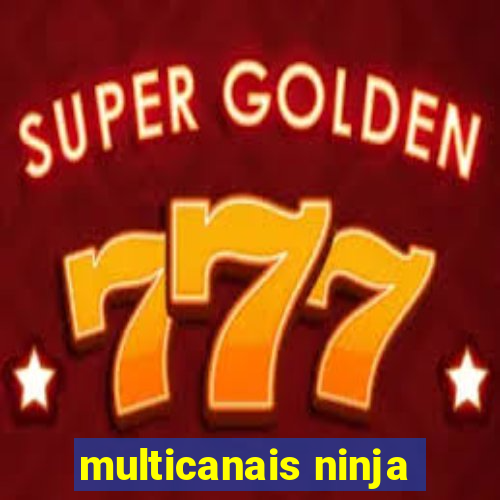 multicanais ninja